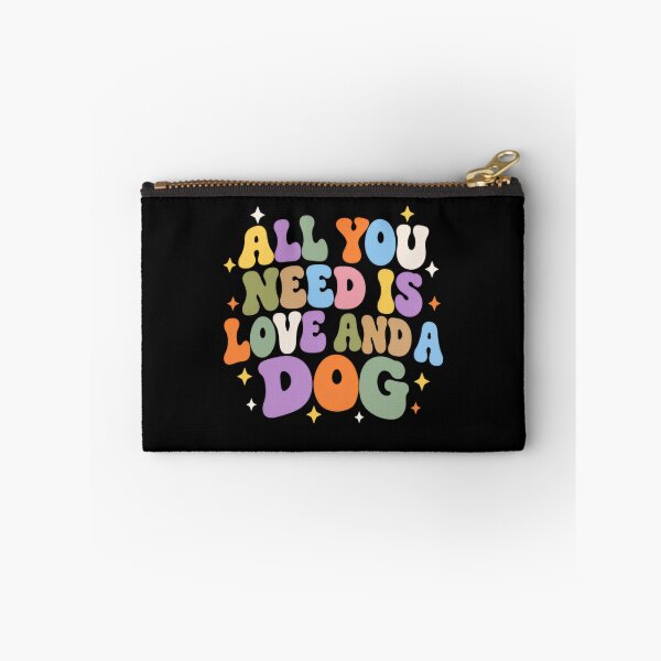 Item preview, All You Need Is Love And A Dog Dog Lover Pet Owner Canine Companion designed and sold by SkeletonsDanger.