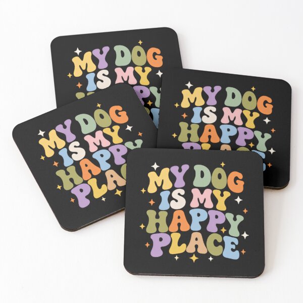 Item preview, My Dog Is My Happy Place Dog Lover Pet Owner designed and sold by SkeletonsDanger.