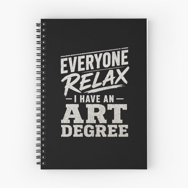 Item preview, Everyone Relax I Have an Art Degree designed and sold by Animavera.