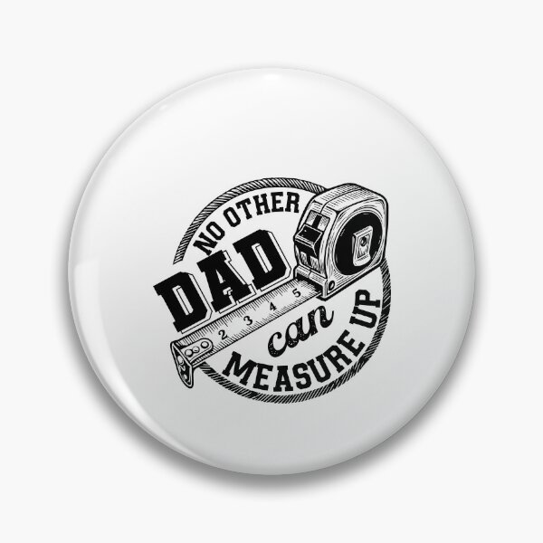 Item preview, No Other Dad Can Measure Up designed and sold by kar buncles.