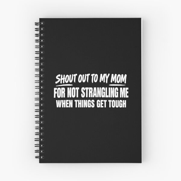 Item preview, Shout Out To My Mom For Not Strangling Me designed and sold by khdmalakarak.