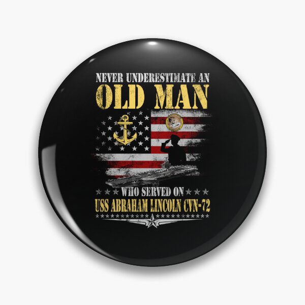 Item preview, Never Underestimate an Old Man USS Abraham Lincoln Veteran designed and sold by Osstaramilua.