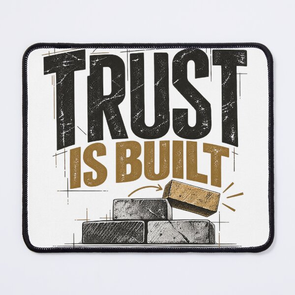 Item preview, Trust Is Built – Integrity & Trust Quote designed and sold by NatchSoftCreations.