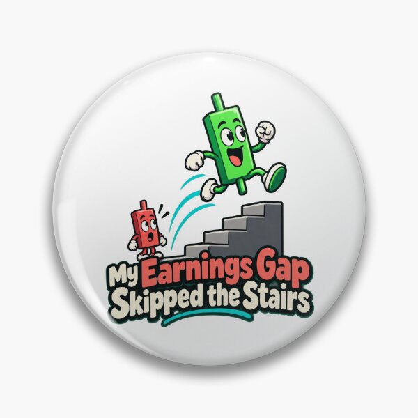 Item preview, My Earnings Gap Skipped the Stairs Trade Humor designed and sold by Bikivuno.