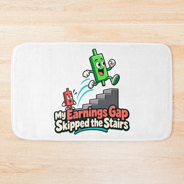 Item preview, My Earnings Gap Skipped the Stairs Trade Humor designed and sold by Bikivuno.