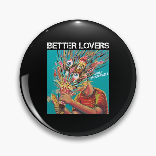 Item preview, Better Lovers Highly Irresponsible Surreal Art designed and sold by Jakeberbrunner.