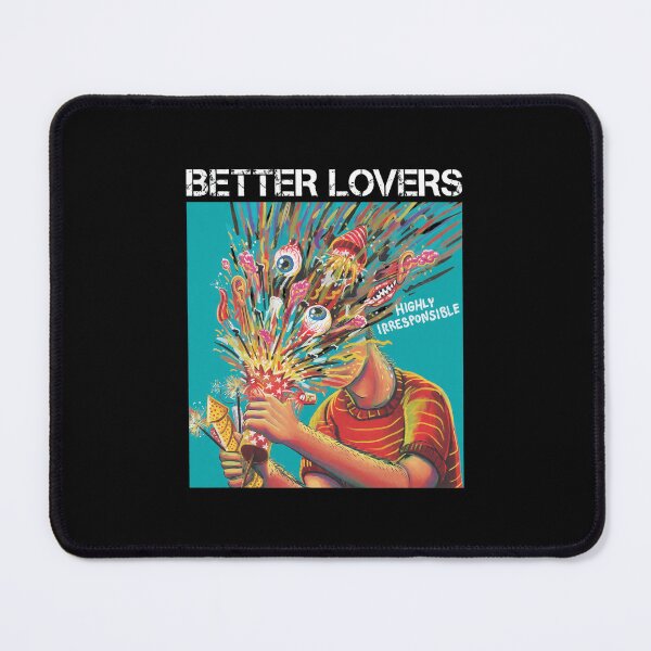 Item preview, Better Lovers Highly Irresponsible Surreal Art designed and sold by Jakeberbrunner.