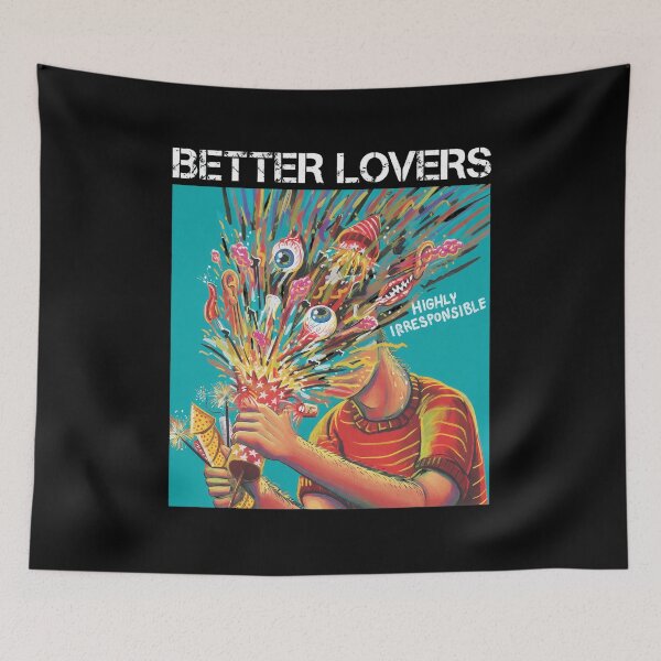 Item preview, Better Lovers Highly Irresponsible Surreal Art designed and sold by Jakeberbrunner.