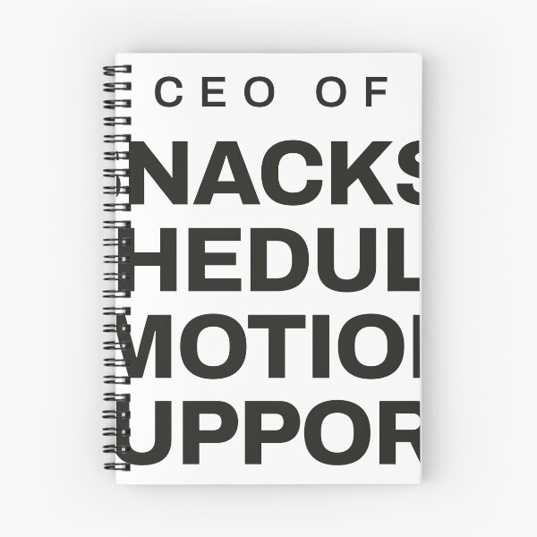 Item preview, CEO of Snacks, Schedules and Emotional Support designed and sold by dsignsbyLucas.