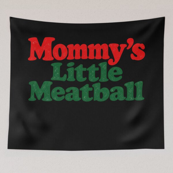 Item preview, Mommy's Little Meatball designed and sold by nasr-say.