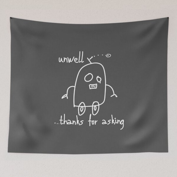 Item preview, Weird Sad Robot Doodle Unwell Thanks For Asking - Gray designed and sold by TackyTime.