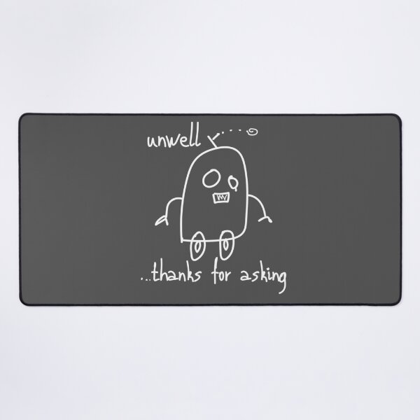 Item preview, Weird Sad Robot Doodle Unwell Thanks For Asking - Gray designed and sold by TackyTime.
