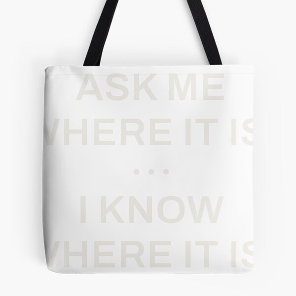 Item preview, Ask Me Where It Is. I Know Where It Is. designed and sold by dsignsbyLucas.