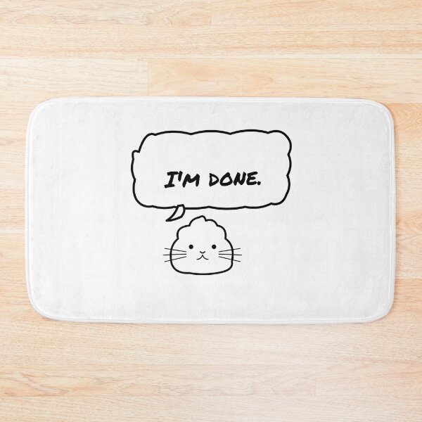 Item preview, Cute Cat “I’m Done” Funny Quote designed and sold by Jemmaya.