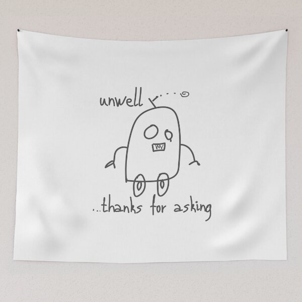 Item preview, Dark Humor Robot Doodle Unwell Thanks For Asking - White designed and sold by TackyTime.