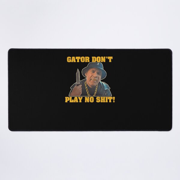 Item preview, Gator Don'T Play No Shit  designed and sold by bodiode.