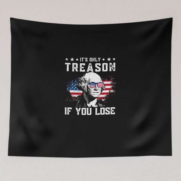 Item preview, George Washington It'S Only Treason If You Lose 4Th Of July  designed and sold by dutrovano.