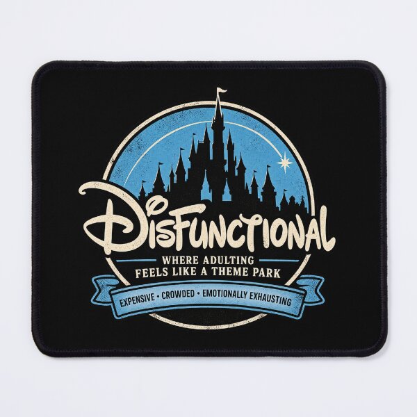 Item preview, DisFunctional — Where Adulting Feels Like a Theme Park designed and sold by OriginalGamer55.