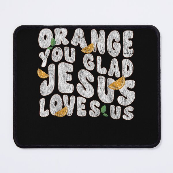 Item preview, Jesus Orange You Glad Jesus Loves You Christian Cross God designed and sold by PeggyGilligan.