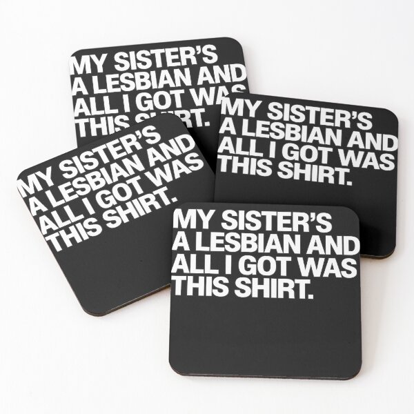 Item preview, My Sister's A Lesbian designed and sold by nasr-say.