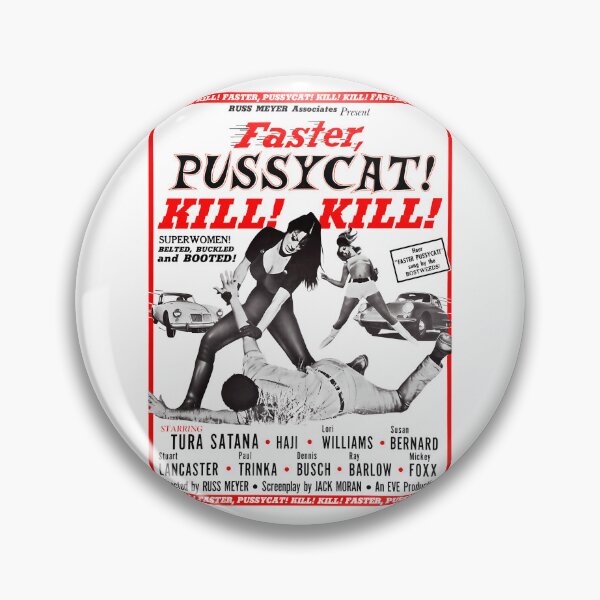 Item preview, Faster Pussycat Kill Kill Russ Meyer designed and sold by perry-form.