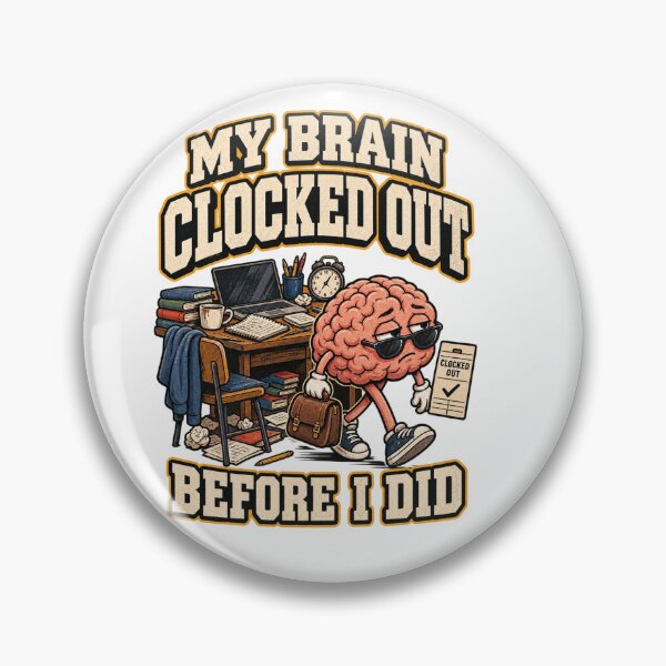 Item preview, My Brain Clocked Out Before I Did – Funny College Student Shirt designed and sold by Print-Mingle01.