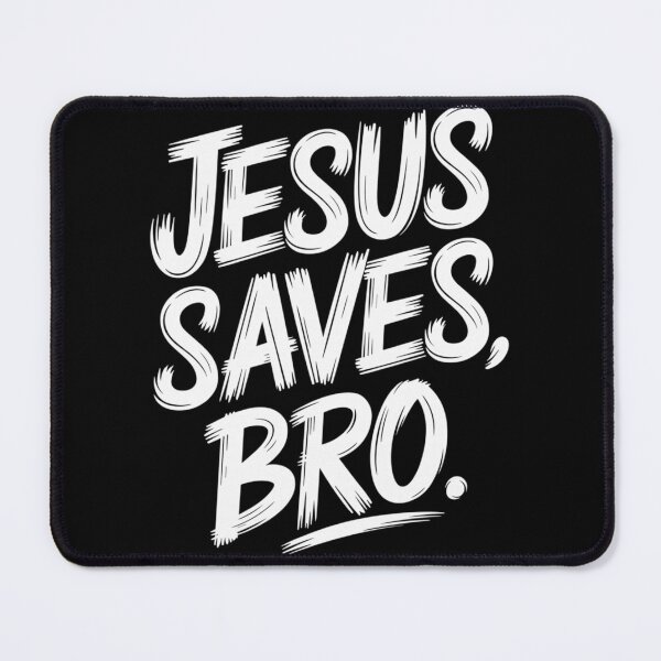 Item preview, Jesus Saves Bro, Christian Believer Christianity God designed and sold by PeggyGilligan.