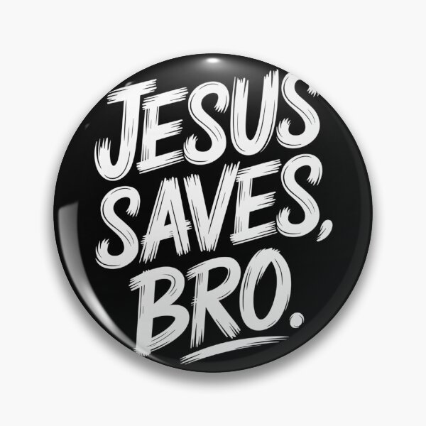 Item preview, Jesus Saves Bro, Christian Believer Christianity God designed and sold by PeggyGilligan.