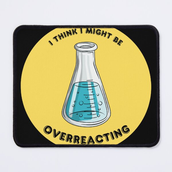 Item preview, Funny Chemistry Overreacting Science Pun Erlenmeyer Flask designed and sold by Mircea786.