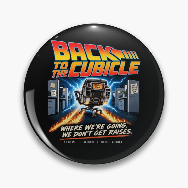 Item preview, Back to the Cubicle — We Don't Get Raises designed and sold by OriginalGamer55.