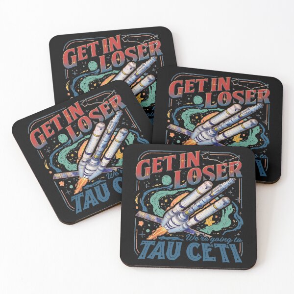 Item preview, Project Hail Mary - Get In Loser Tau Ceti  designed and sold by UnalTrisTT.