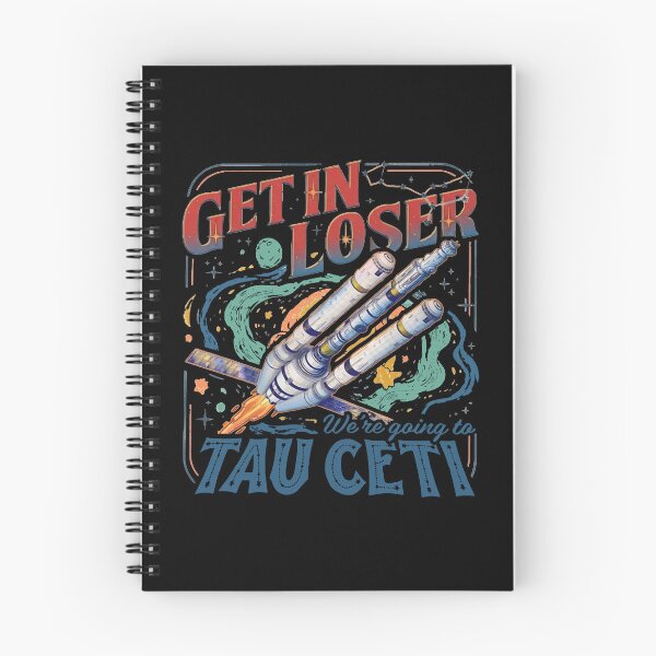 Item preview, Project Hail Mary - Get In Loser Tau Ceti  designed and sold by UnalTrisTT.