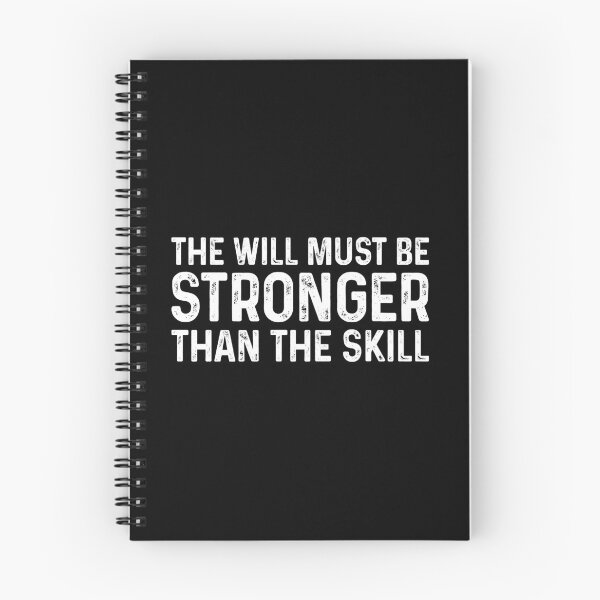 Item preview, The Will Must Be Stronger Than The Skill - Motivational Quote Gift designed and sold by anerahilsya.