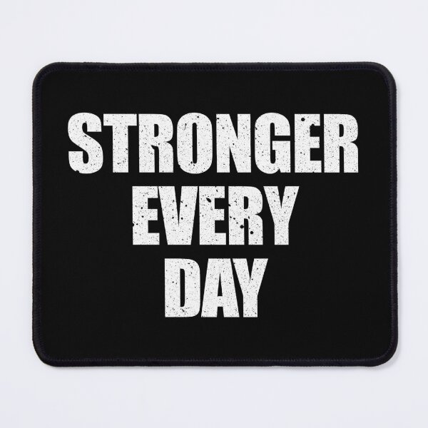 Item preview, Stronger Every Day - Workout Gym Motivational Quote designed and sold by anerahilsya.