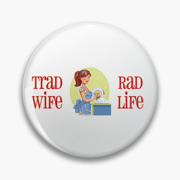 Item preview, Trad Wife Rad Life (on White) designed and sold by PawsitiveMum3.