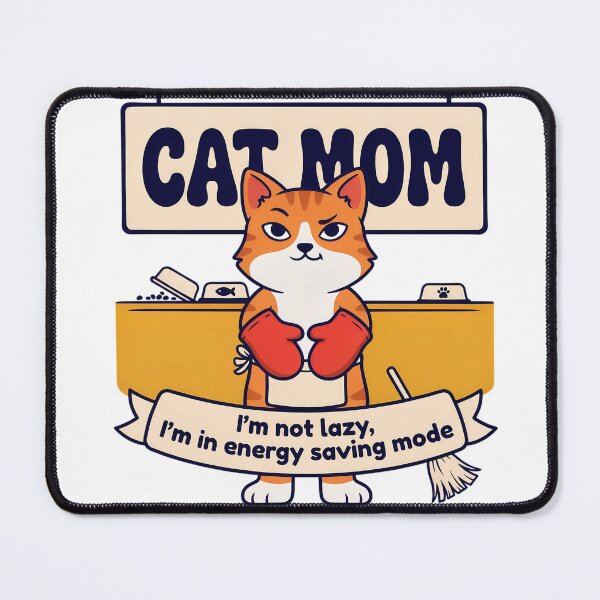 Item preview, Cat Mom Energy Saving Mode designed and sold by NiftyWrx.