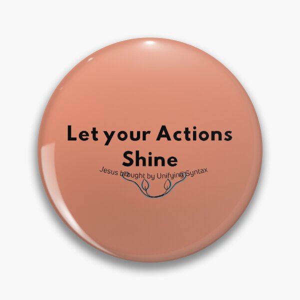 Item preview, Let Your Actions Shine - Inspiring Minimalism Products designed and sold by UnifyingSyntax.