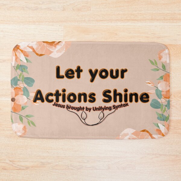 Item preview, Let Your Actions Shine - Inspiring Minimalism Products designed and sold by UnifyingSyntax.