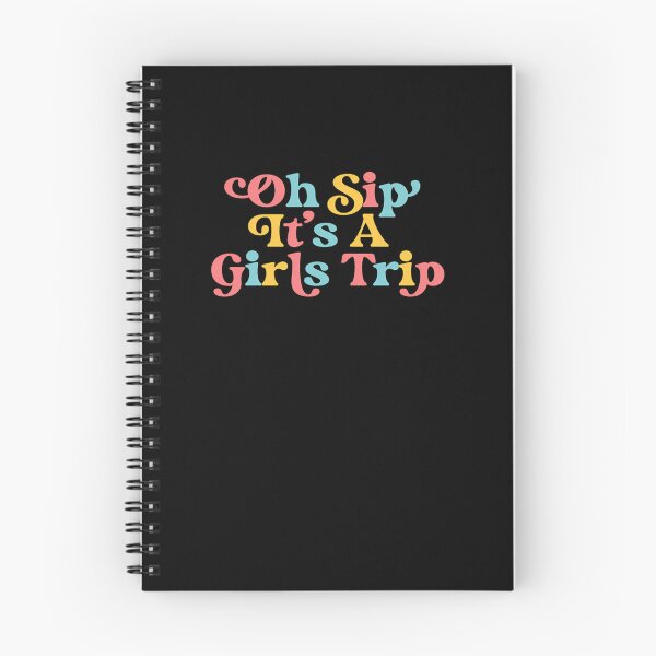 Item preview, Girls Trip Oh Sip It'S A Girls Trip Vacation Group Matching  designed and sold by kehrertullert.