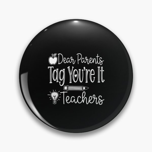 Item preview, Dear Parents Tag You're It Teacher designed and sold by CharmiA Fox.