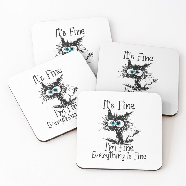 Item preview, It's Fine I'm Fine Everything Is Fine Funny cat designed and sold by NguboNorento.