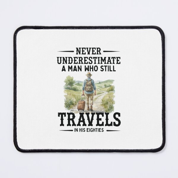 Item preview, Never Underestimate A Man Travels In His Eighties designed and sold by Arelyurray.
