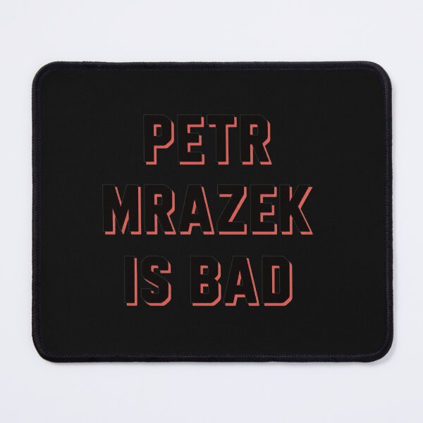 Item preview, Petr Mrázek Is Bad Bold Red Outline designed and sold by Bryakle.