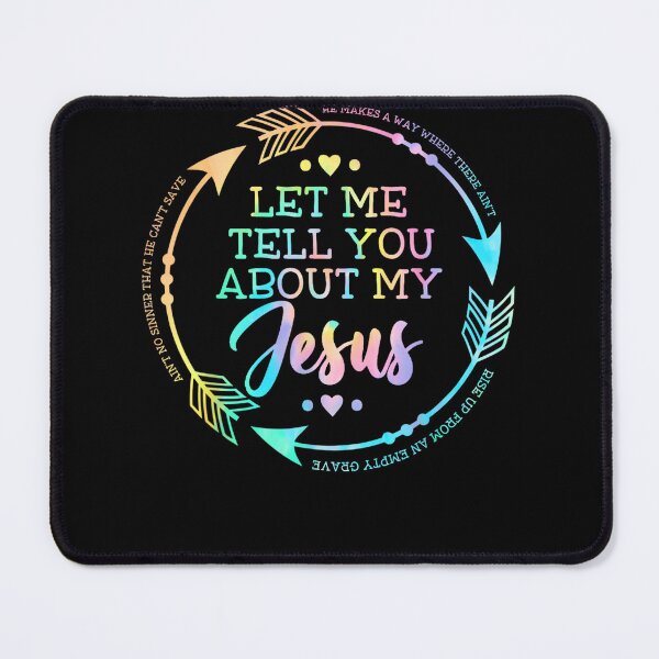 Item preview, Let Me Tell You About My Jesus Christian Gift designed and sold by PeggyGilligan.