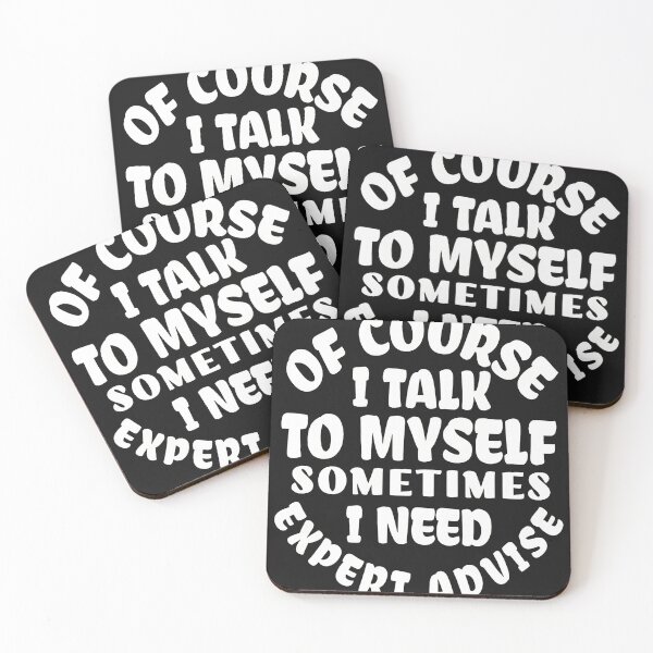 Item preview, Of Course I Talk To Myself Expert Advice Funny designed and sold by YarningsandYear.