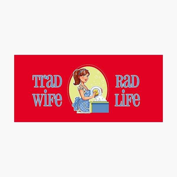 Item preview, Trad Wife Rad Life (Blue on Red) designed and sold by PawsitiveMum3.
