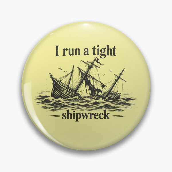 Artikelvorschau, Vintage Shipwreck, I Run A Tight Shipwreck entworfen und verkauft von Boiledbrain-SP.