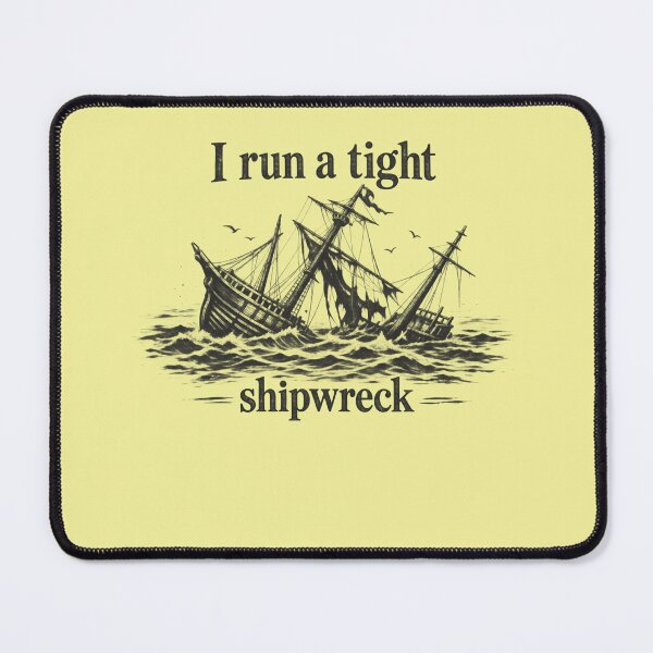 Item preview, Vintage Shipwreck, I Run A Tight Shipwreck designed and sold by Boiledbrain-SP.