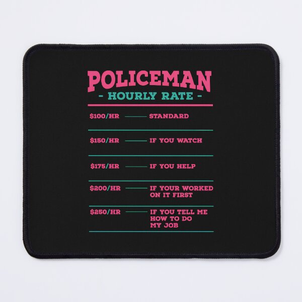 Item preview, Policeman Hourly Rate Funny Law Enforcement Gift designed and sold by YarningsandYear.