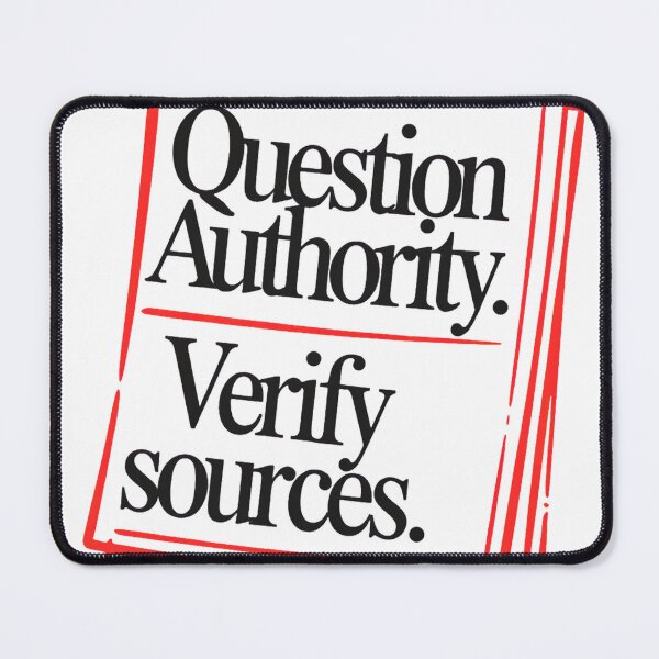 Item preview, Question Authority Verify Sources Media Literacy Design designed and sold by ys96.